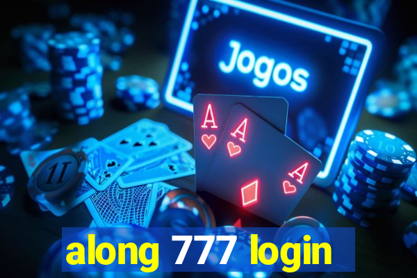 along 777 login